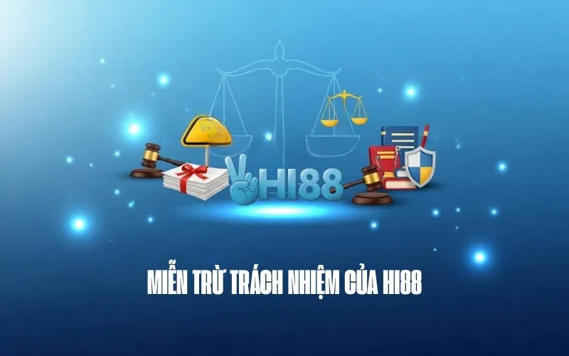 Miễn Trừ Trách Nhiệm của Hi88