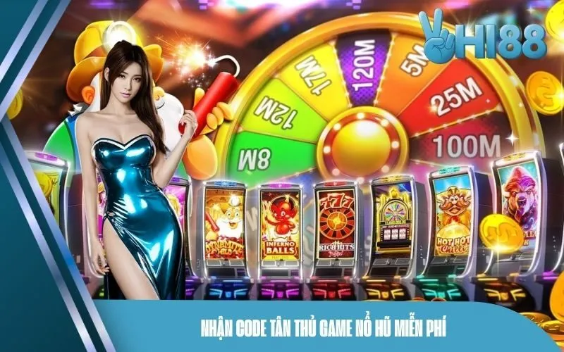 Nhận Code Tân Thủ Game Nổ Hũ Miễn Phí