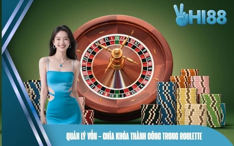 Quản lý vốn – Chìa khóa thành công trong Roulette