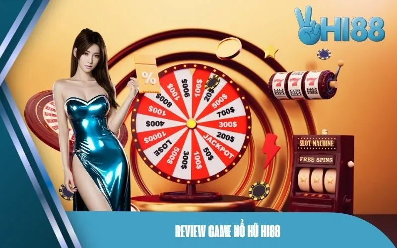 Review Game Nổ Hũ Hi88