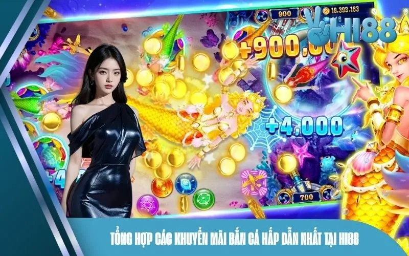 Tổng hợp các khuyến mãi bắn cá hấp dẫn nhất tại Hi88